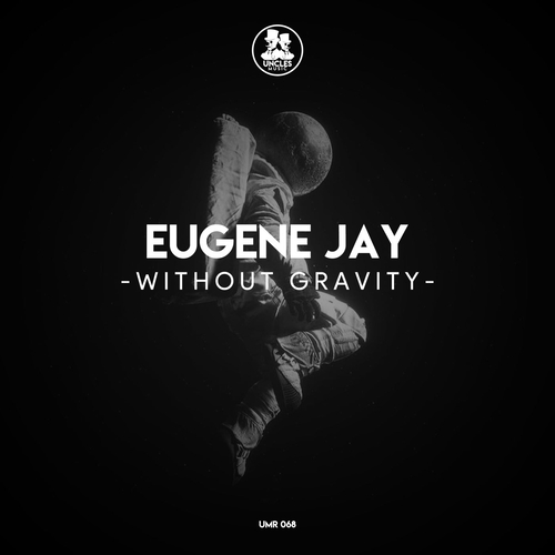 Eugene Jay - Without Gravity [UMR068]